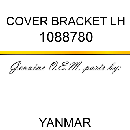 COVER, BRACKET, LH 1088780