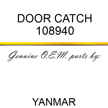 DOOR CATCH 108940