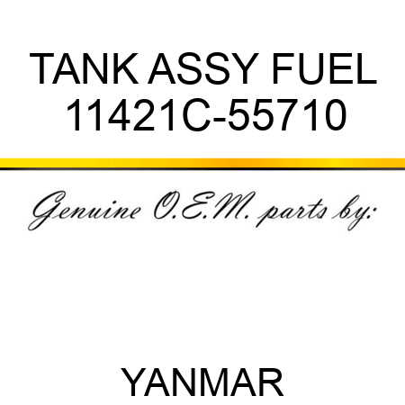 TANK ASSY, FUEL 11421C-55710