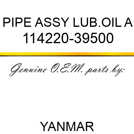 PIPE ASSY, LUB.OIL A 114220-39500