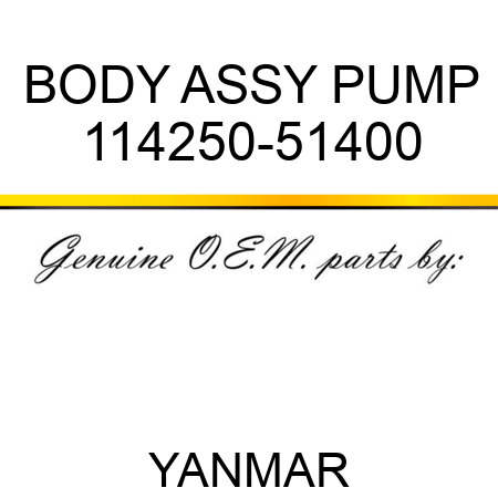 BODY ASSY, PUMP 114250-51400