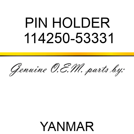 PIN, HOLDER 114250-53331