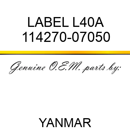 LABEL, L40A 114270-07050