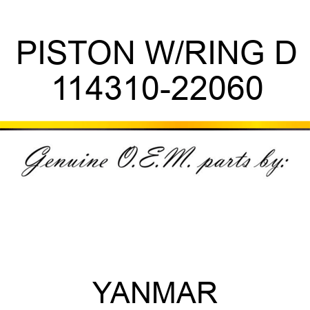 PISTON W/RING, D 114310-22060
