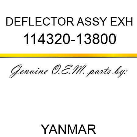 DEFLECTOR ASSY, EXH 114320-13800