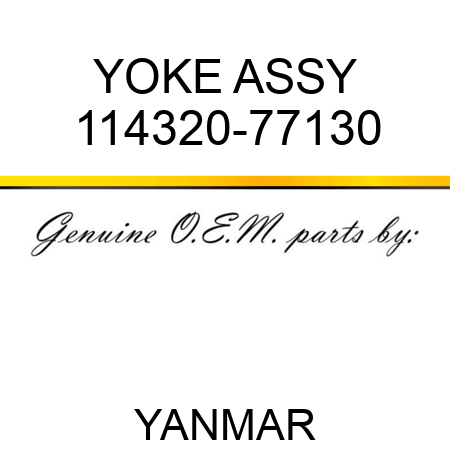 YOKE ASSY 114320-77130