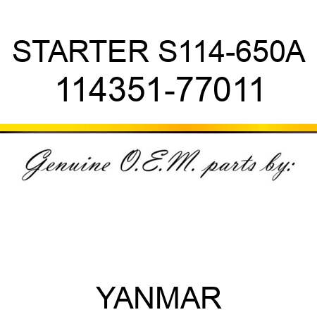 STARTER, S114-650A 114351-77011