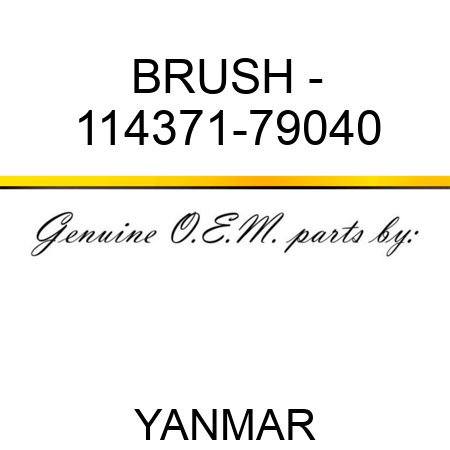 BRUSH, - 114371-79040