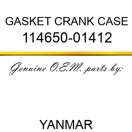GASKET, CRANK CASE 114650-01412