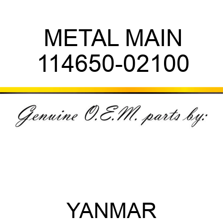 METAL, MAIN 114650-02100