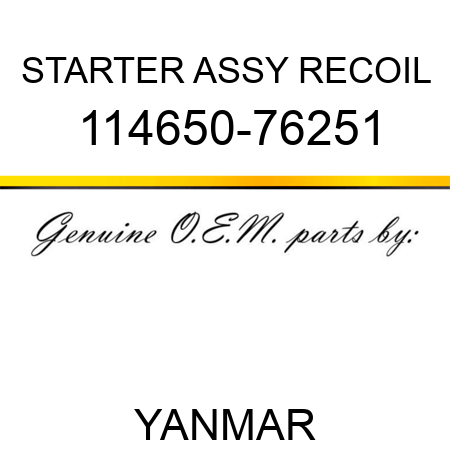 STARTER ASSY, RECOIL 114650-76251