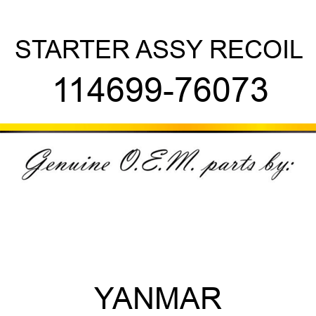 STARTER ASSY, RECOIL 114699-76073