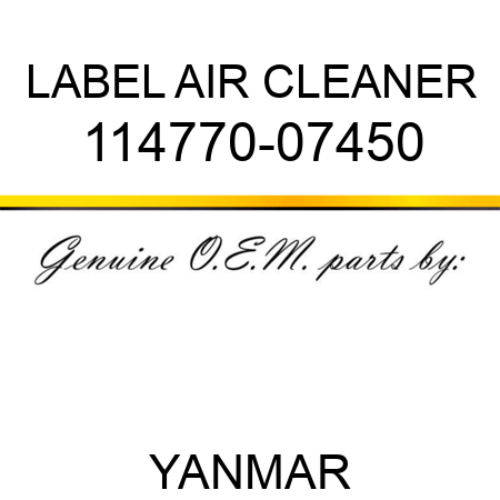 LABEL, AIR CLEANER 114770-07450