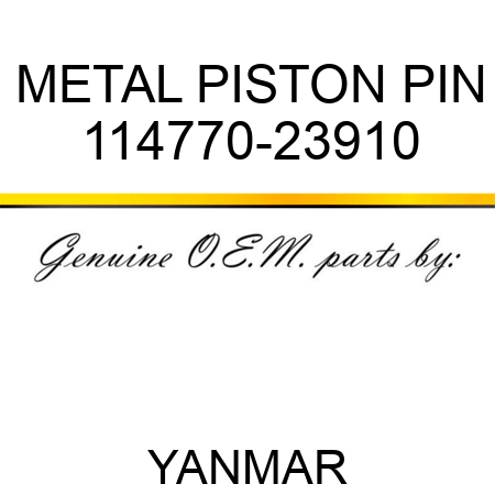 METAL, PISTON PIN 114770-23910