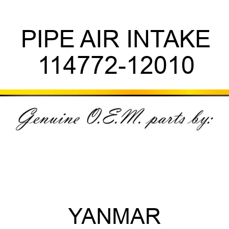 PIPE, AIR INTAKE 114772-12010