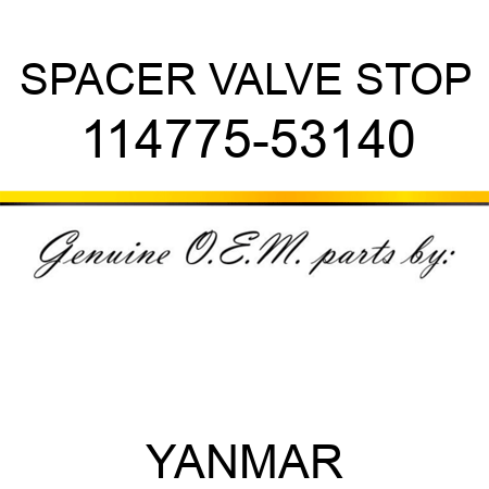 SPACER, VALVE STOP 114775-53140