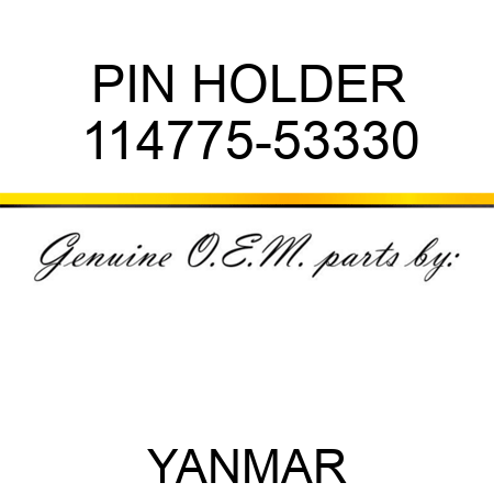 PIN, HOLDER 114775-53330