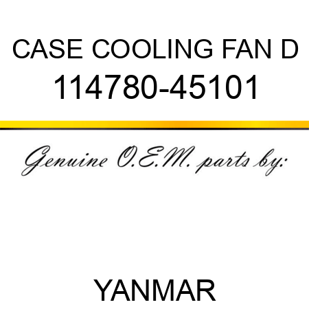 CASE, COOLING FAN D 114780-45101