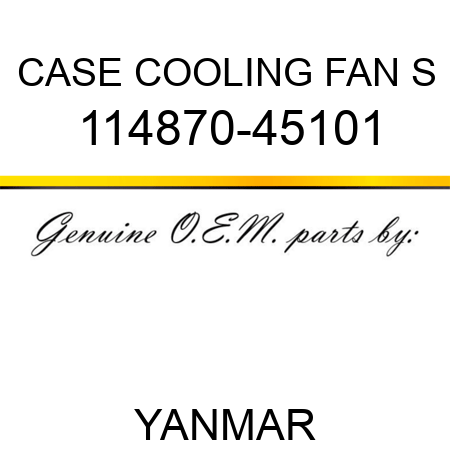CASE, COOLING FAN S 114870-45101
