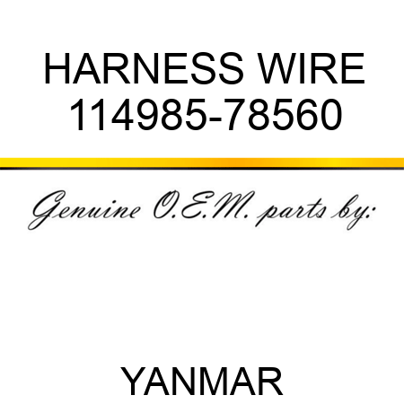 HARNESS, WIRE 114985-78560