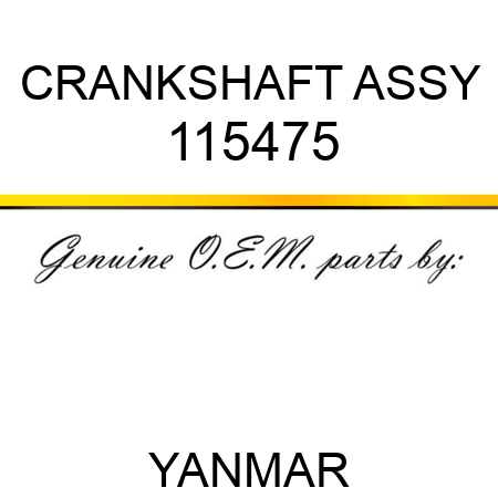 CRANKSHAFT ASSY 115475