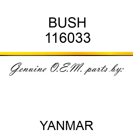 BUSH 116033
