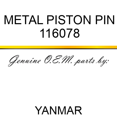 METAL, PISTON PIN 116078