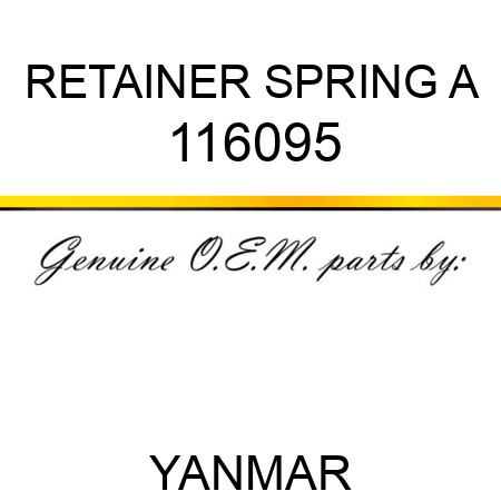 RETAINER, SPRING A 116095