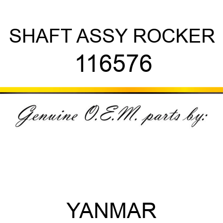 SHAFT ASSY, ROCKER 116576