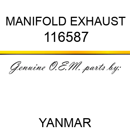 MANIFOLD, EXHAUST 116587