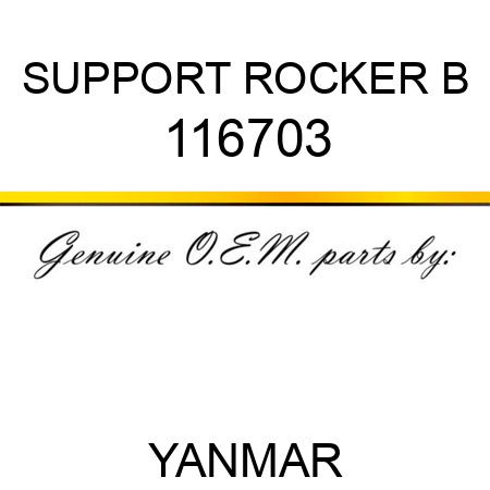 SUPPORT, ROCKER B 116703