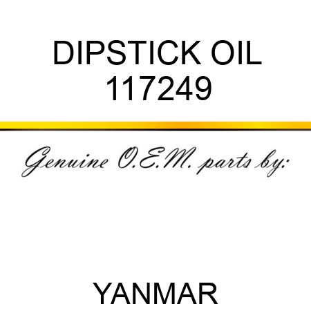 DIPSTICK, OIL 117249