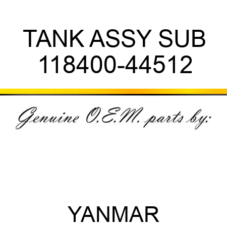 TANK ASSY, SUB 118400-44512