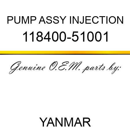 PUMP ASSY, INJECTION 118400-51001