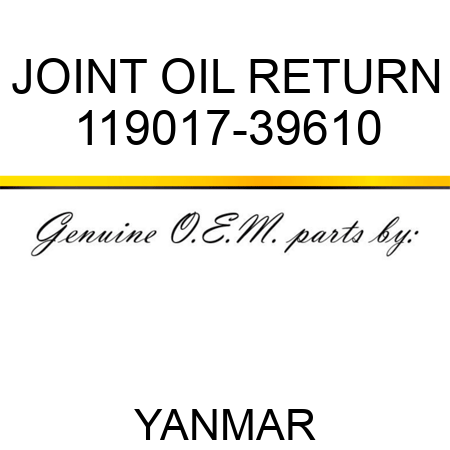 JOINT, OIL RETURN 119017-39610