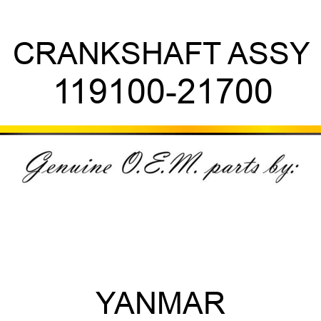 CRANKSHAFT ASSY 119100-21700