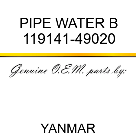 PIPE, WATER B 119141-49020