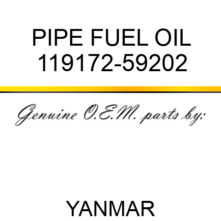 PIPE, FUEL OIL 119172-59202
