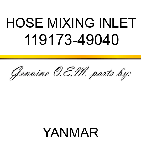 HOSE, MIXING INLET 119173-49040