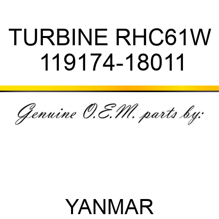 TURBINE, RHC61W 119174-18011