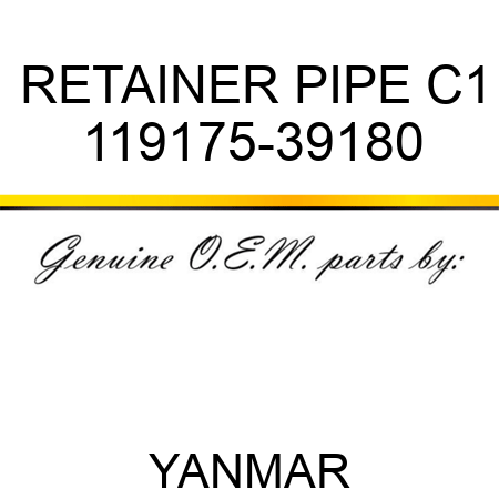 RETAINER, PIPE C1 119175-39180