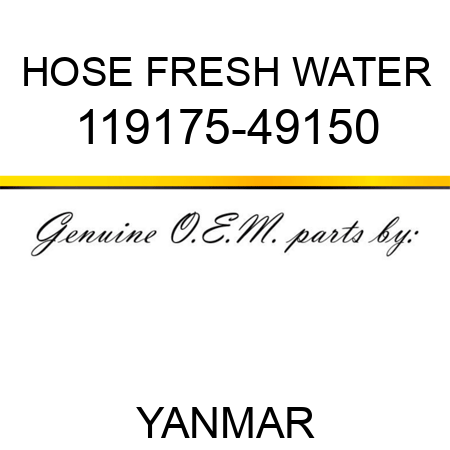 HOSE, FRESH WATER 119175-49150
