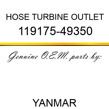 HOSE, TURBINE OUTLET 119175-49350