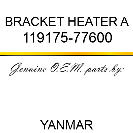 BRACKET, HEATER A 119175-77600