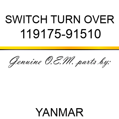 SWITCH, TURN OVER 119175-91510