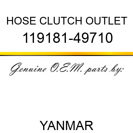 HOSE, CLUTCH OUTLET 119181-49710