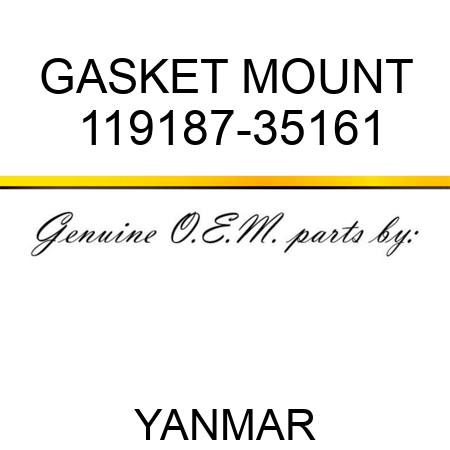 GASKET, MOUNT 119187-35161