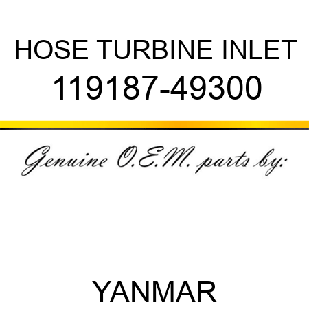 HOSE, TURBINE INLET 119187-49300