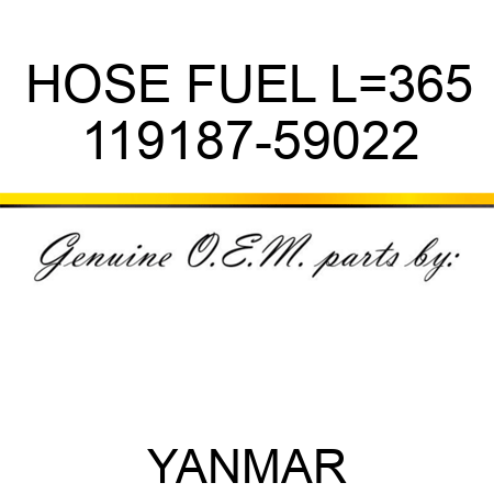 HOSE, FUEL L=365 119187-59022