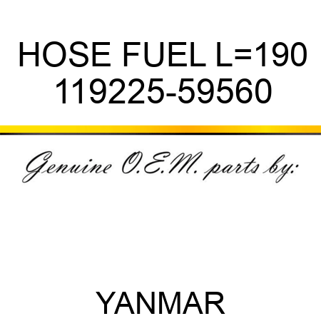 HOSE, FUEL L=190 119225-59560